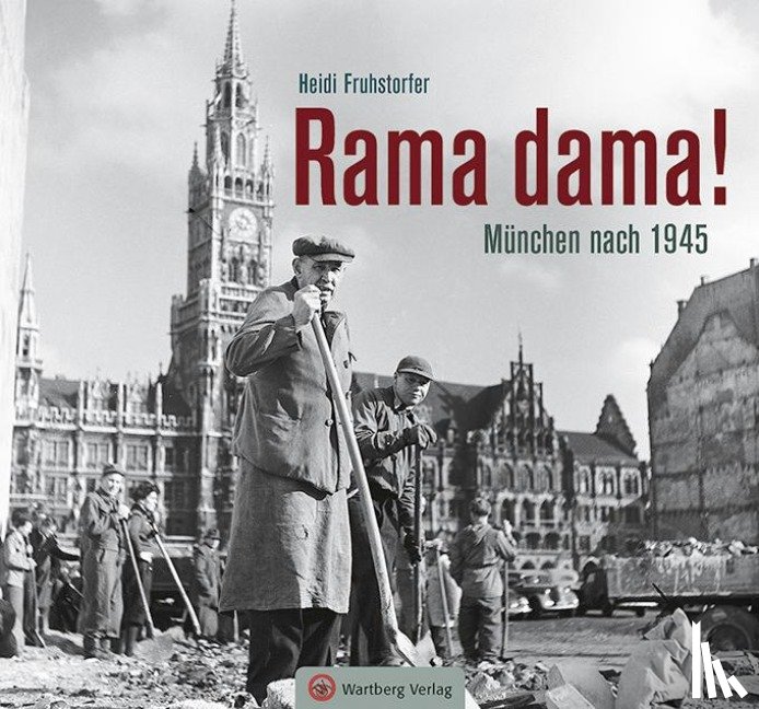 Fruhstorfer, Heidi - Rama dama! München nach 1945