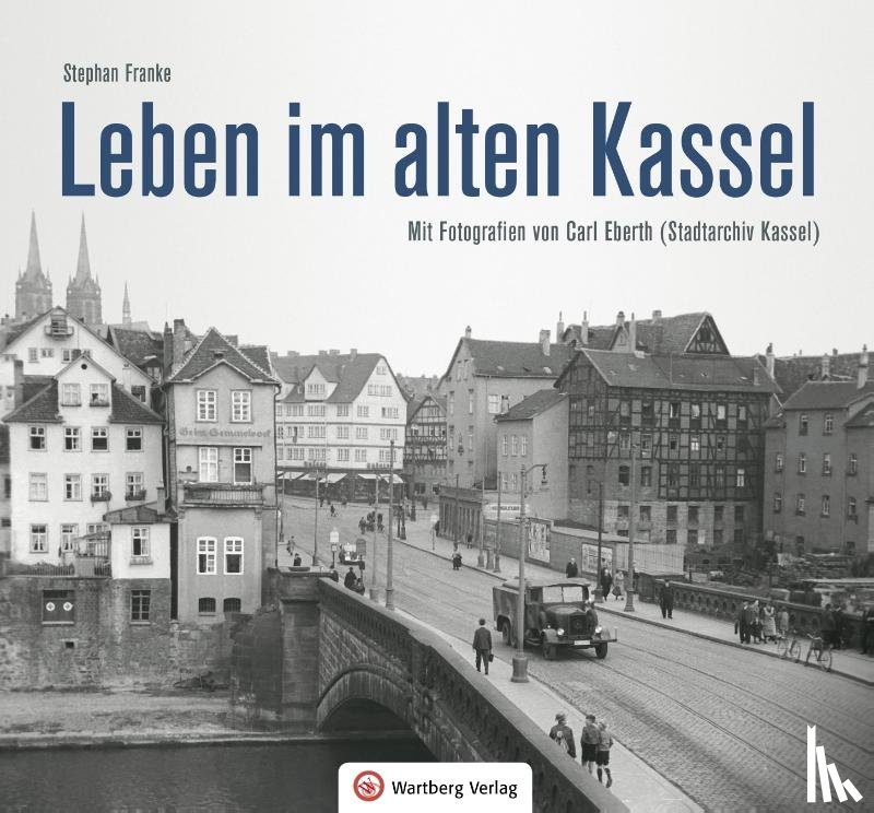 Franke, Stephan - Leben und Arbeiten im alten Kassel