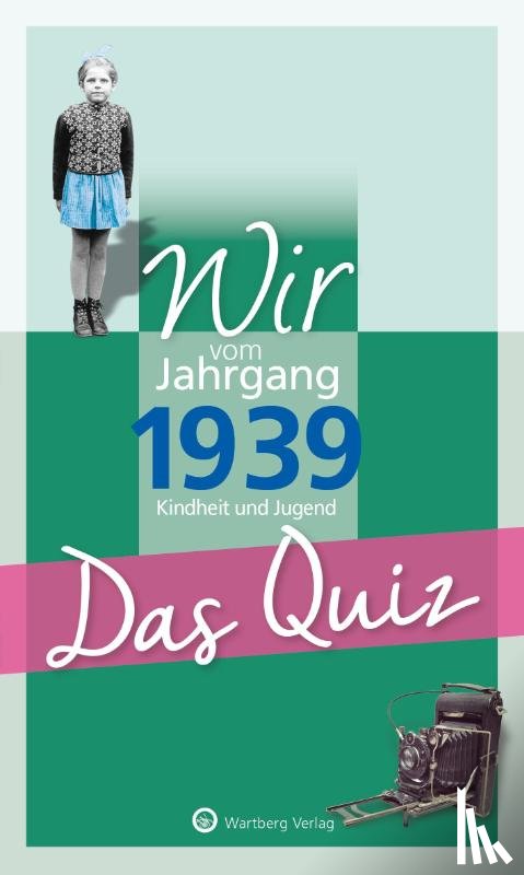 Blecher, Helmut - Wir vom Jahrgang 1939 - Das Quiz