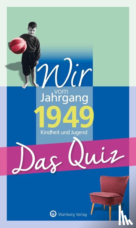 Blecher, Helmut - Wir vom Jahrgang 1949 - Das Quiz