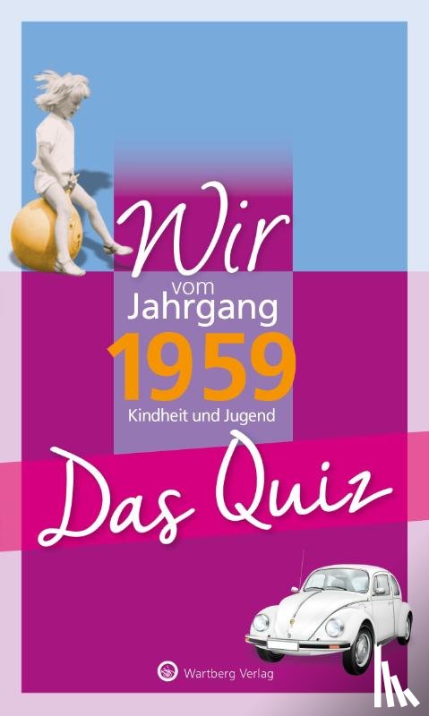 Rickling, Matthias - Wir vom Jahrgang 1959 - Das Quiz