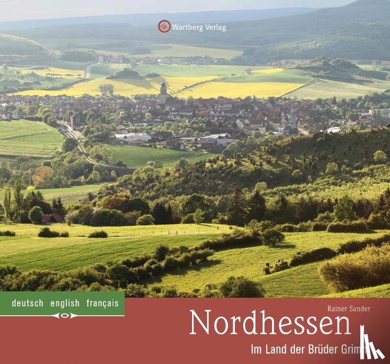 Sander, Rainer - Nordhessen - Im Land der Brüder Grimm