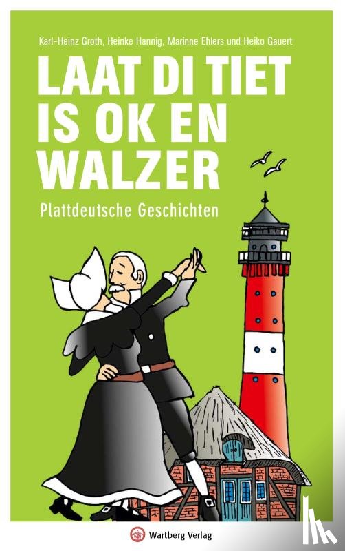Groth, Karl-Heinz, Hannig, Heinke, Ehlers, Marianne, Gauert, Heiko - Laat di Tiet is ok en Walzer