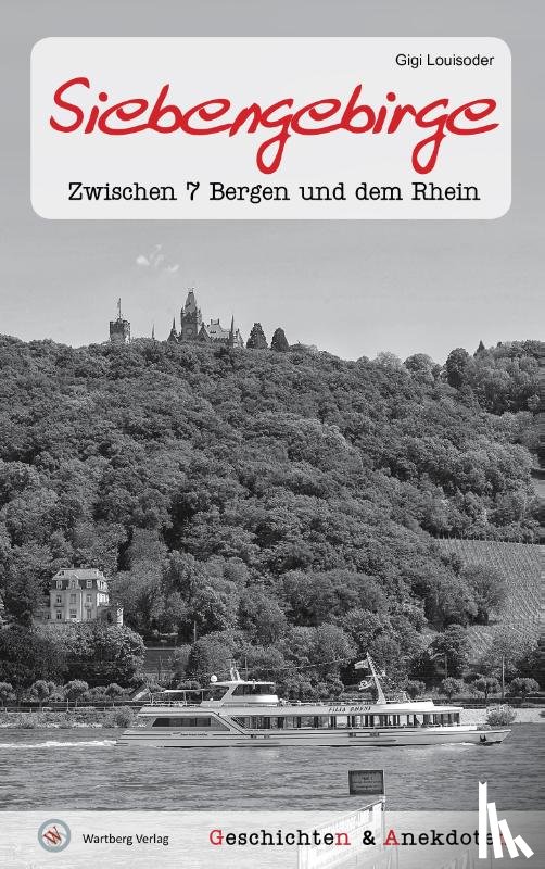 Louisoder, Gigi - Geschichten und Anekdoten aus dem Siebengebirge