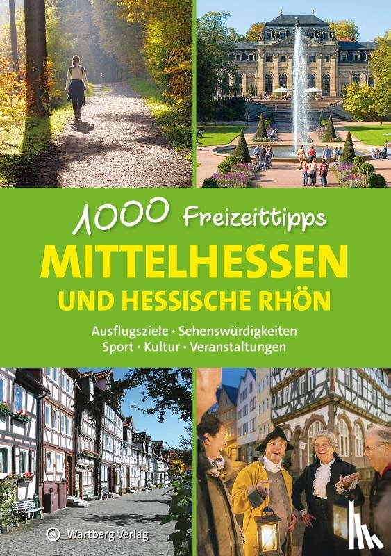 Sieck, Annerose - Mittelhessen und hessische Rhön - 1000 Freizeittipps