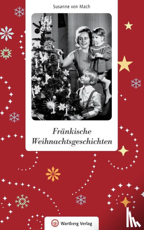 Mach, Susanne von - Fränkische Weihnachtsgeschichten