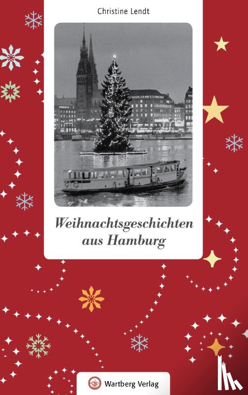 Lendt, Christine - Weihnachtsgeschichten aus Hamburg