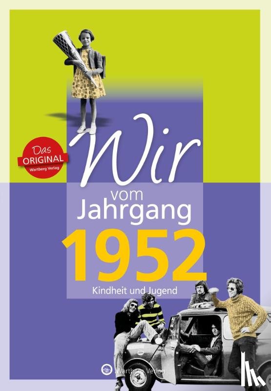 Bogena, Reinhard - Wir vom Jahrgang 1952 - Kindheit und Jugend