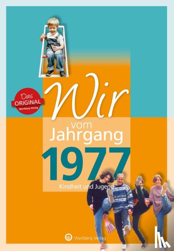 Svensson, Nina - Wir vom Jahrgang 1977 - Kindheit und Jugend