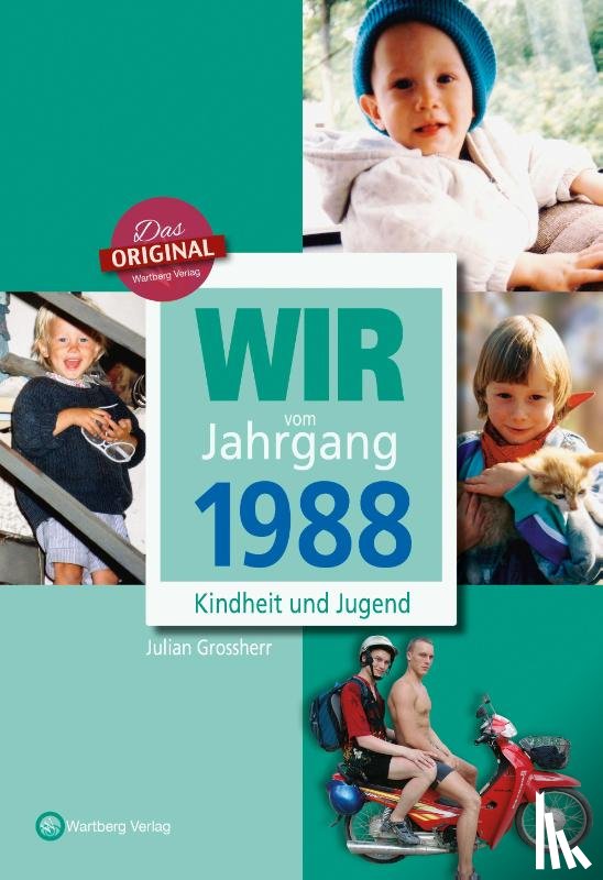 Grossherr, Julian - Wir vom Jahrgang 1988 - Kindheit und Jugend