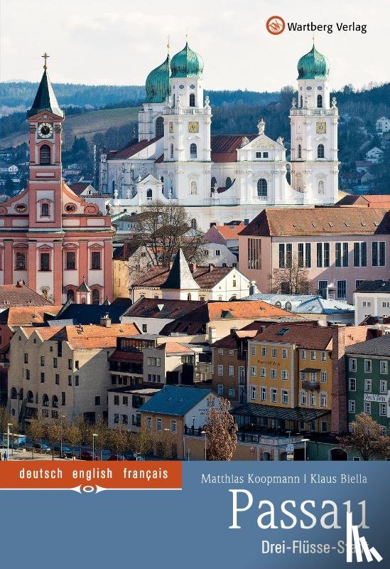 Biella, Klaus, Koopmann, Matthias - Passau - Drei Flüsse-Stadt