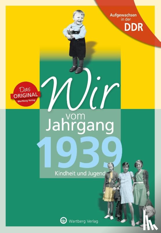 Radloff, Wolfgang - Aufgewachsen in der DDR - Wir vom Jahrgang 1939 - Kindheit und Jugend