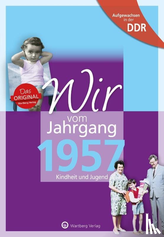 Wagner, Matthias, Söffker, Regina - Aufgewachsen in der DDR - Wir vom Jahrgang 1957 - Kindheit und Jugend