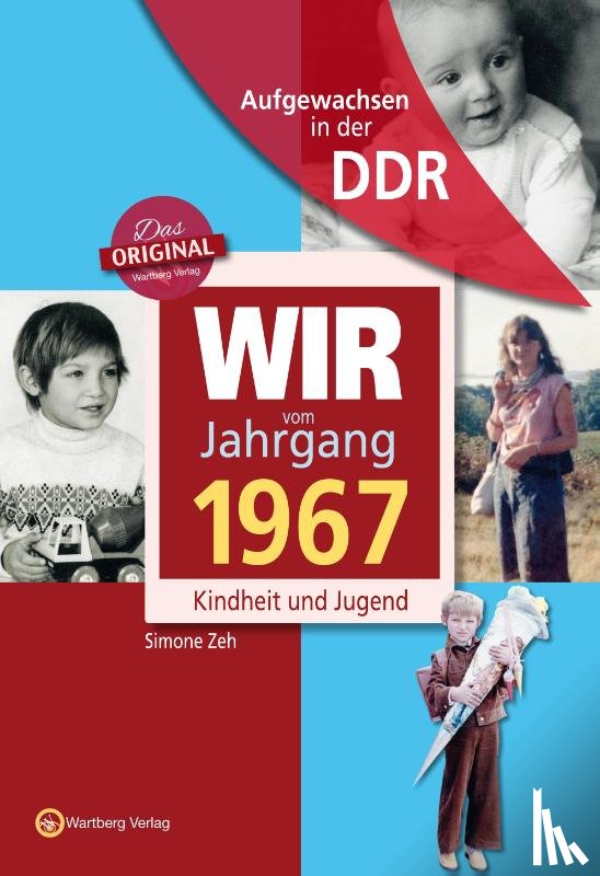 Zeh, Simone - Aufgewachsen in der DDR - Wir vom Jahrgang 1967 - Kindheit und Jugend