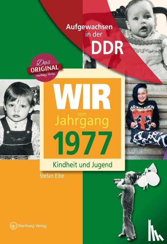 Elbe, Stefan, Jungfer, Anja - Aufgewachsen in der DDR - Wir vom Jahrgang 1977-Kindheit und Jugend