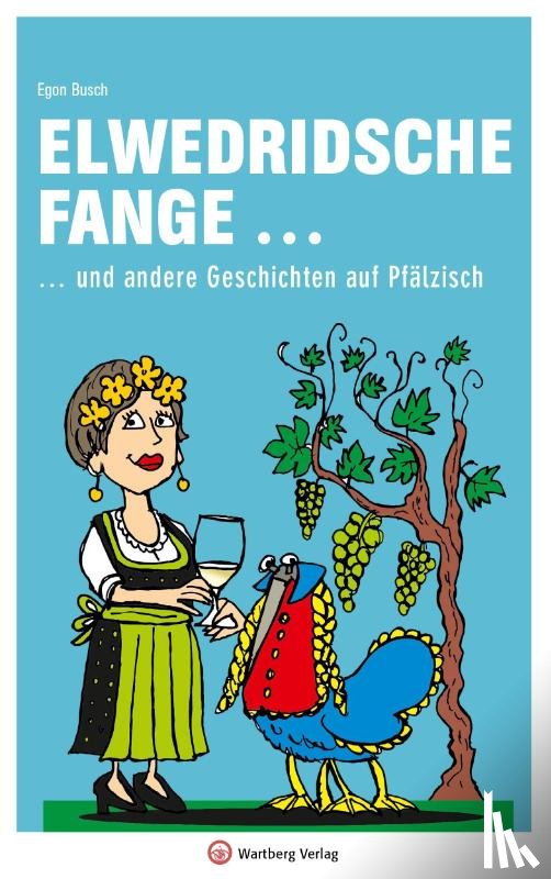 Busch, Egon - Elwedritsche fange ... und andere Geschichten auf Pfälzisch