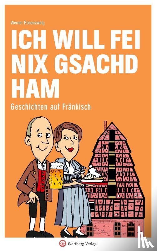 Rosenzweig, Werner - Ich will fei nix gsachd ham