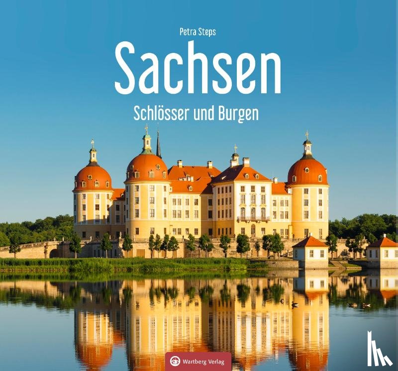 Steps, Petra - Sachsen - Schlösser und Burgen