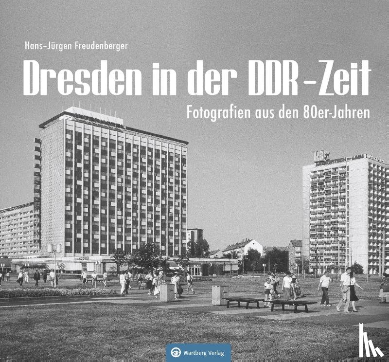 Freudenberger, Hans-Jürgen - Dresden in der DDR-Zeit