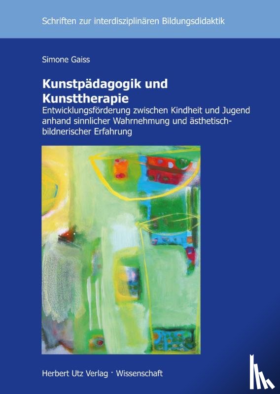 Gaiss, Simone - Kunstpädagogik und Kunsttherapie