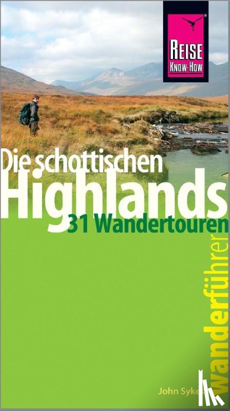 Sykes, John - Reise Know-How Wanderführer Die schottischen Highlands - 31 Wandertouren -