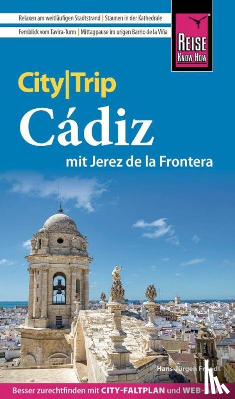 Fründt, Hans-Jürgen - Reise Know-How CityTrip Cádiz mit Jerez de la Frontera