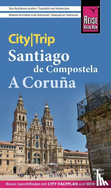 Bingel, Markus - Reise Know-How CityTrip Santiago de Compostela und A Coruña