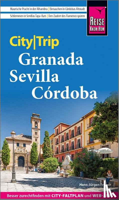 Fründt, Hans-Jürgen - Reise Know-How CityTrip Granada, Sevilla, Córdoba