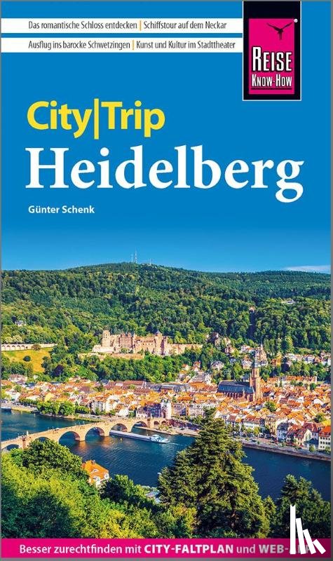 Schenk, Günter - Reise Know-How CityTrip Heidelberg