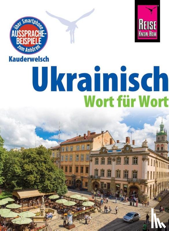 Börner, Natalja, Grube, Ulrike - Ukrainisch - Wort für Wort