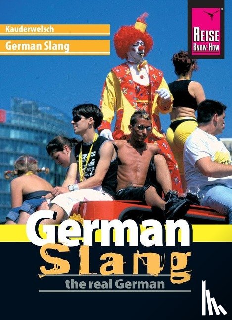 Gilissen, Elfi H. M. - Reise Know-How Sprachführer German Slang - the real German