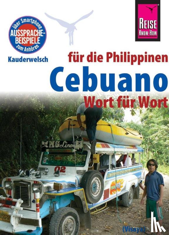 Heinrich, Volker, Arnado, Janet M. - Reise Know-How Sprachführer Cebuano (Visaya) für die Philippinen - Wort für Wort