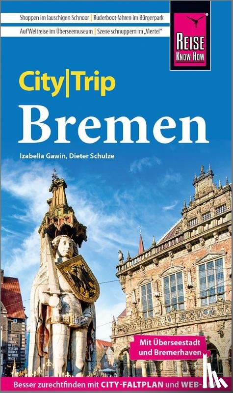 Gawin, Izabella, Schulze, Dieter - Reise Know-How CityTrip Bremen mit Überseestadt und Bremerhaven