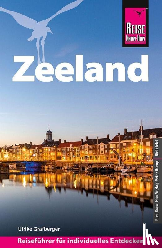 Grafberger, Ulrike - Reise Know-How Reiseführer Zeeland