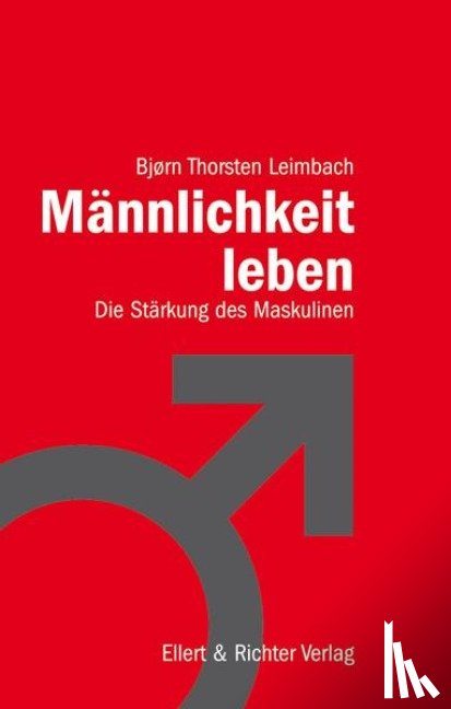 Leimbach, Björn Thorsten - Männlichkeit leben