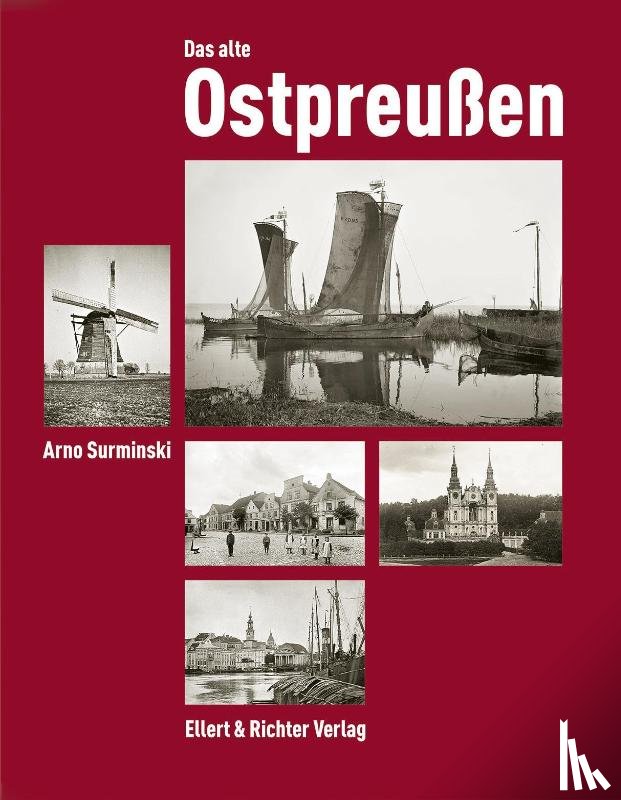 Surminski, Arno - Das alte Ostpreußen