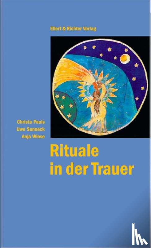 Pauls, Christa, Sanneck, Uwe, Wiese, Anja - Rituale in der Trauer