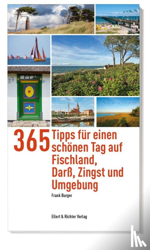 Burger, Frank - 365 Tipps für einen schönen Tag auf Fischland, Darß, Zingst und Umgebung