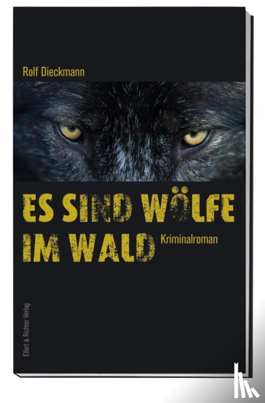 Dieckmann, Rolf - Es sind Wölfe im Wald