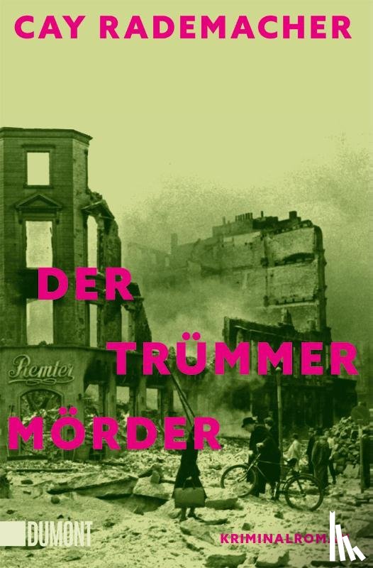 Rademacher, Cay - Der Trümmermörder