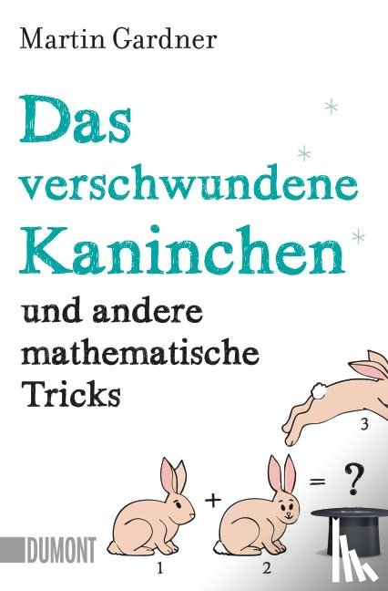 Gardner, Martin - Das verschwundene Kaninchen und andere mathematische Tricks