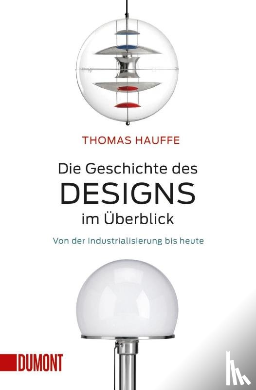 Hauffe, Thomas - Die Geschichte des Designs im Überblick