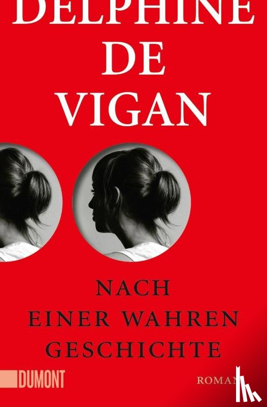 De Vigan, Delphine - Nach einer wahren Geschichte