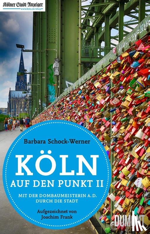 Schock-Werner, Barbara, Frank, Joachim - Köln auf den Punkt 2