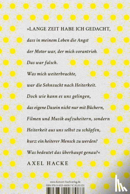 Hacke, Axel - Über die Heiterkeit in schwierigen Zeiten und die Frage, wie wichtig uns der Ernst des Lebens sein sollte