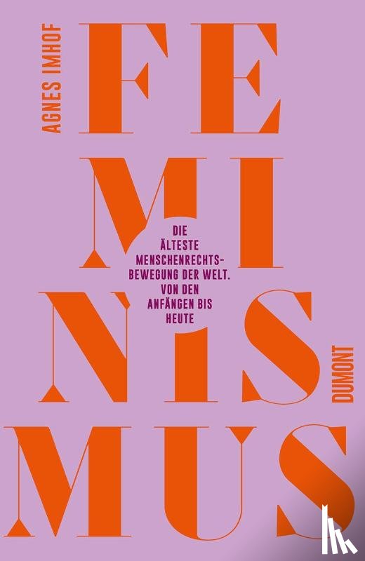 Imhof, Agnes - Feminismus - Die älteste Menschenrechtsbewegung der Welt
