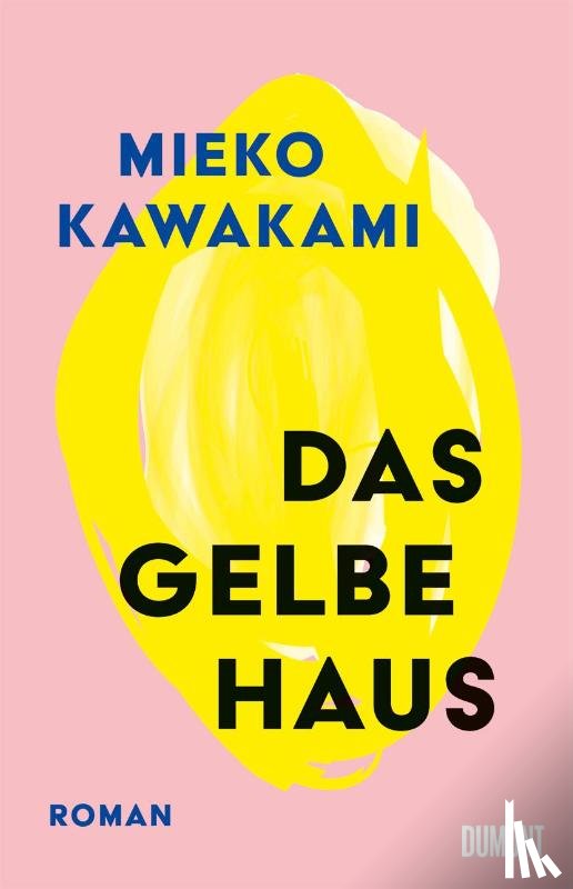 Kawakami, Mieko - Das gelbe Haus