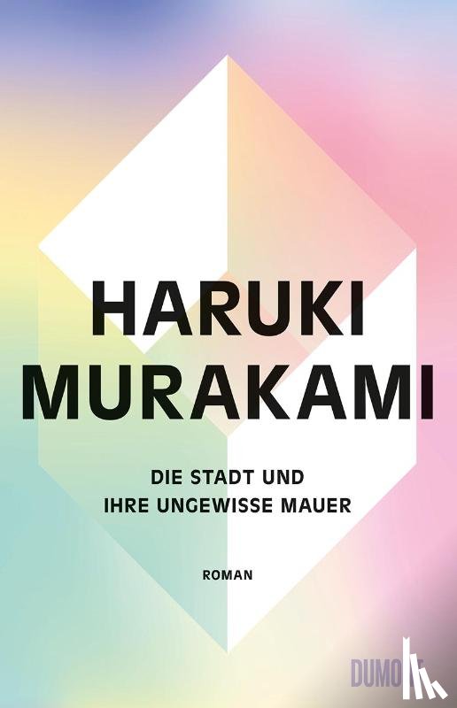 Murakami, Haruki - Die Stadt und ihre ungewisse Mauer