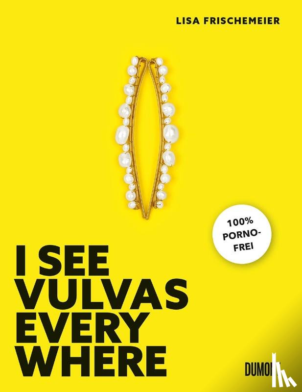 Frischemeier, Lisa - I see Vulvas everywhere