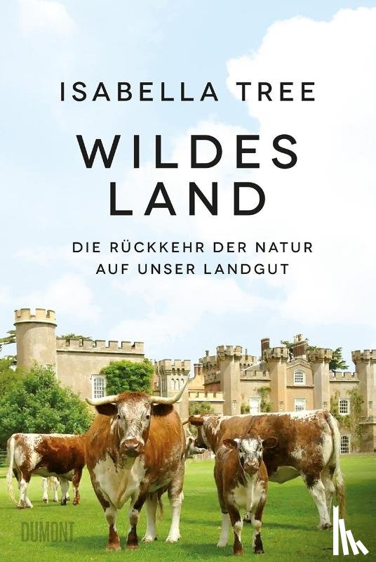 Tree, Isabella - Wildes Land